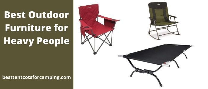 Best Outdoor Furniture for Heavy People